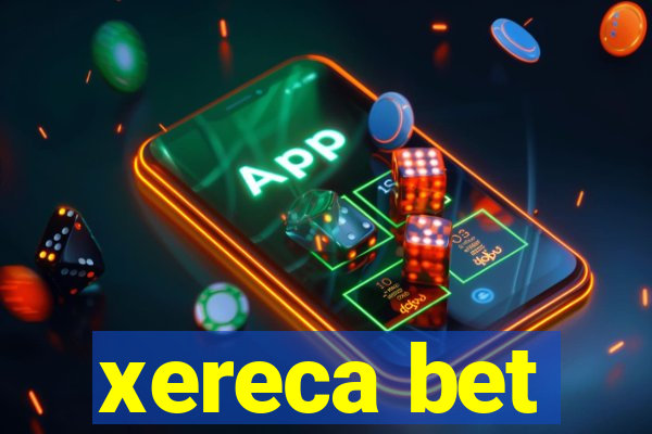 xereca bet